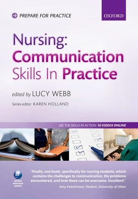 Nursing: Communication Skills in Practice - Webb, Lucy (Editor)
