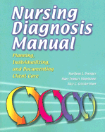 Nursing Diagnosis Manual: Planning, Individualizing, and Documenting Client Care