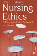 Nursing Ethics: A Principle-based Approach