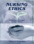 Nursing Ethics Across the Curriculum and Into Practice