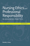 Nursing Ethics and Professional Responsibility in Advanced Practice: .