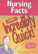 Nursing Facts Made Incredibly Quick!