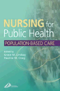 Nursing for Public Health: Population Based Care