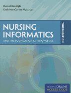 Nursing Informatics and the Foundation of Knowledge: .