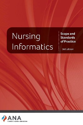 Nursing Informatics: Scope and Standards of Practice - American Nurses Association