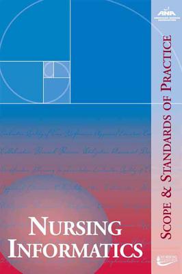 Nursing Informatics: Scope & Standards of Practice - Ana
