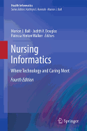 Nursing Informatics: Where Technology and Caring Meet