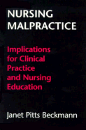 Nursing Malpractice: Implications for Clinical Practice and Nursing Education