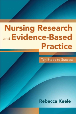Nursing Research and Evidence-Based Practice: . - Keele, Rebecca
