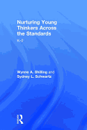 Nurturing Young Thinkers Across the Standards: K-2
