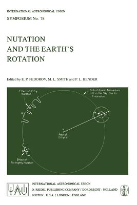 Nutation and the Earth's Rotation - Fedorov, E P (Editor), and Smith, M L (Editor)