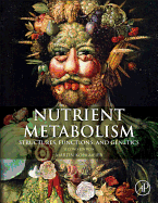 Nutrient Metabolism: Structures, Functions, and Genes