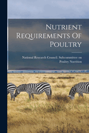 Nutrient Requirements Of Poultry