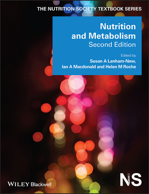 Nutrition and Metabolism - Lanham-New, Susan A (Editor), and MacDonald, Ian A (Editor), and Roche, Helen M (Editor)
