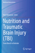 Nutrition and Traumatic Brain Injury (TBI): From Bench to Bedside