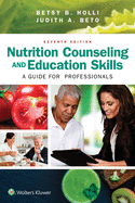 Nutrition Counseling and Education Skills: A Guide for Professionals: .
