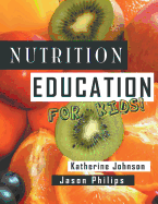 Nutrition Education for Kids: Health Science Series