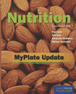 Nutrition, Fourth Edition: Myplate Update: .