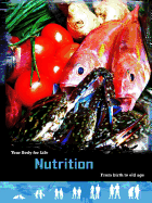 Nutrition: From Birth to Old Age