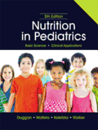 Nutrition in Pediatrics: Basic Science, Clinical Applications