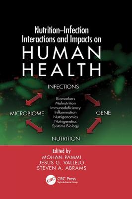 Nutrition-Infection Interactions and Impacts on Human Health - Pammi, Mohan (Editor), and Vallejo, Jesus G. (Editor), and Abrams, Steven A. (Editor)