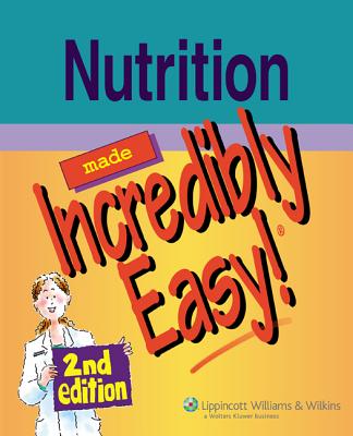 Nutrition Made Incredibly Easy! - Springhouse (Prepared for publication by)