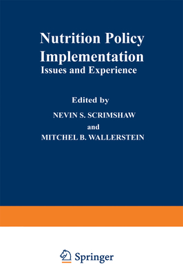 Nutrition Policy Implementation - Scrimshaw, Nevin S, and Wallerstein, Mitchel B