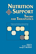 Nutrition Support: Theory and Therapeutics: .