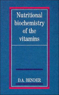 Nutritional Biochemistry of the Vitamins