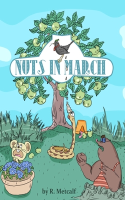 Nuts in March - Metcalf, R