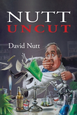 Nutt Uncut - Nutt, David, and Crome, Ilana B (Foreword by)