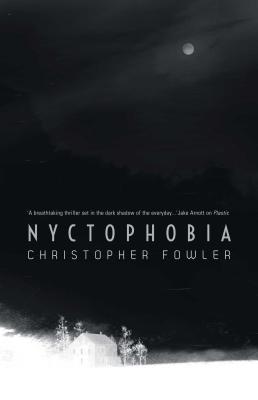 Nyctophobia - Fowler, Christopher