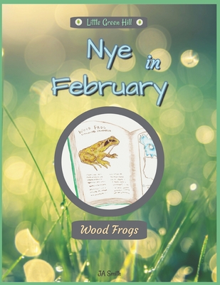 Nye In February: Wood Frogs - Extraschooling, and Smith, J a