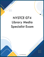 NYSTCE 074 Library Media Specialist Exam