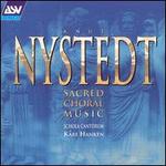Nystedt: Sacred Choral Music