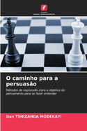 O caminho para a persuas�o