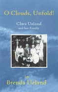 O Clouds, Unfold: Clara Ueland and Her Family