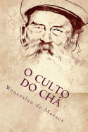 O Culto do Ch�: Ilustrado
