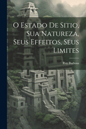 O Estado de Sitio, Sua Natureza, Seus Effeitos, Seus Limites