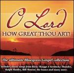 O Lord, How Great Thou Art!