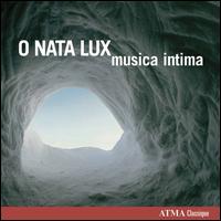 O Nata Lux - Musica Intima (choir, chorus)