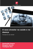 O osso alveolar na sa�de e na doen?a