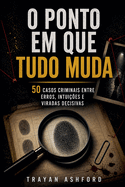 O ponto em que tudo muda