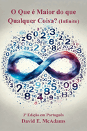 O Que � Maior do que Qualquer Coisa?: Infinito