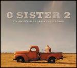 O Sister 2: A Women's Bluegrass Collection