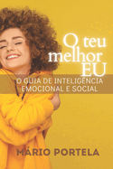 O Teu Melhor EU: O Guia de Intelig?ncia Emocional e Social