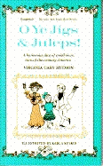 O' Ye Jigs and Juleps