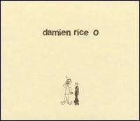 O - Damien Rice