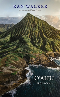 O'ahu: Prose Poems - Walker, Ran