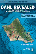 Oahu Revealed: The Ultimate Guide to Honolulu, Waikiki & Beyond